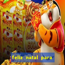 feliz natal para imprimir molde